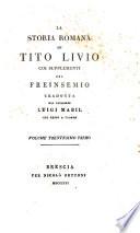 La Storia Romana di T. Livio, coi supplementi del Freinsemio, tradotta dal C. L. Mabil col testo a fronte. (Notizie interno la vita e gli scritti di T. Livio.) [Edited by N. Bettoni.]