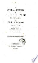 La storia romana di Tito Livio coi supplementi del Freinsemio tradotta dal C. Luigi Mabil col testo a fronte. Volume primo (-trentesimo nono)