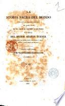 La storia sacra del mondo qual si manifesta nella creazione e negli avvenimenti susseguenti fino al diluvio considerata filosoficamente per quanto si puo in una serie di lettere ad un figlio opera di Sharon Turner
