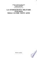 La storiografia militare italiana negli ultimi venti anni
