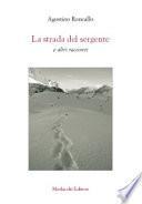La strada del sergente e altri racconti. Con DVD