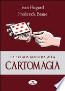 La strada maestra alla cartomagia