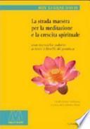 La strada maestra per la meditazione e la crescita spirituale