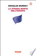 La strana morte dell'Europa