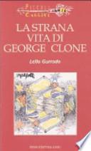 La strana vita di George Clone