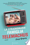 La straordinaria famiglia Telemachus
