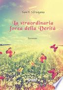La straordinaria forza della Verità