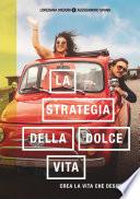 La strategia della dolce vita