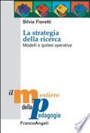 La strategia della ricerca. Modelli e ipotesi operative