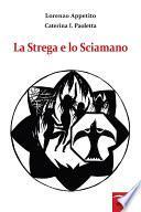 La Strega e lo Sciamano