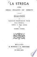La strega, ovvero Degli inganni de' demoni dialogo di Giovan Francesco Pico della Mirandola