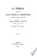 La strega prelezione alle priora d'Aristotile nello studio fiorentino l'anno 1483 ...