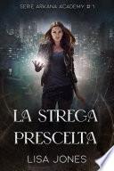 La Strega Prescelta