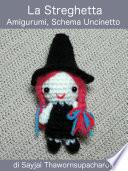 La Streghetta Amigurumi, Schema Uncinetto