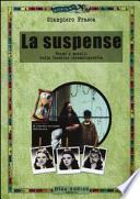La suspense. Forme e modelli della tensione cinematografica