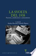 La svolta del 1938. Fascismo, cattolicesimo e antisemitismo