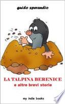 La talpina Berenice e altre brevi storie
