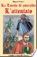 La Tavola di smeraldo. L'attentato