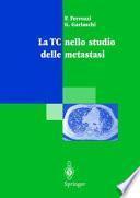La TC nello studio delle metastasi