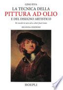 La tecnica della pittura ad olio e del disegno artistico