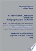 La tecnica delle costruzioni come arte della progettazione. Appendice di aggiornamento al quadro normativo nazionale 2010