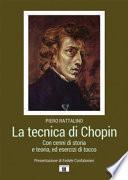 La tecnica di Chopin. Con cenni di storia e teoria, ed esercizi di tocco