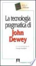 La tecnologia pragmatica di John Dewey