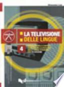 La televisione delle lingue : storia, modelli e aspetti cognitivi della didattica delle lingue straniere per televisione