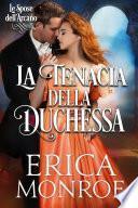 La tenacia della Duchessa