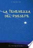 La tenerezza del presepe