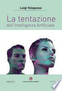 La tentazione dell'Intelligenza Artificiale