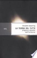 La teoria del tutto. Origine e destino dell'universo