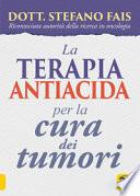 La terapia antiacida per la cura dei tumori