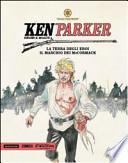 La terra degli eroi-Tra le braccia della notte-Il marchio dei Mc Cormack. Ken Parker