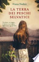 La terra dei peschi selvatici