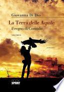 La terra delle aquile, il regno di Comodo -