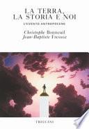 La terra, la storia e noi. L'evento antropocene