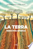 La terra non è mai sporca