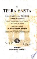 La Terra Santa ed i luoghi illustrati dagli apostoli istoria, descrizione ed attuali costumi