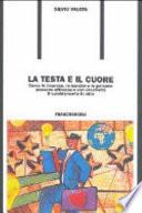 La testa e il cuore. Come le imprese, le banche e le persone possono affrontare con creatività il cambiamento in atto