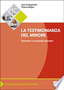 La testimonianza del minore. Strumenti e protocolli operativi