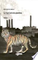 La tigre nel mio giardino