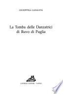 La tomba delle danzatrici di Ruvo di Puglia