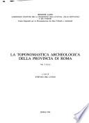 La toponomastica archeologica della Provincia di Roma
