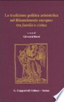 La tradizione politica aristotelica nel Rinascimento europeo