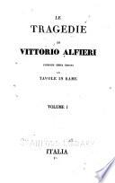 La tragedie di Vittorio Alfieri: Filippo. Polinice. Antigone. Virginia