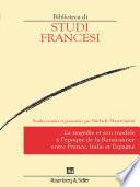 La tragédie et son modèle à l'époque de la Renaissance entre France, Italie et Espagne