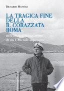 La tragica fine della R. Corazzata Roma