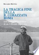 La tragica fine della R. Corazzata Roma