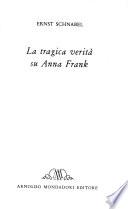 La tragica verità su Anna Frank